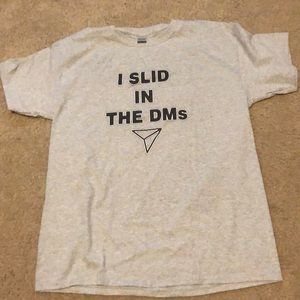 “I Slid In The DMs” T-Shirt